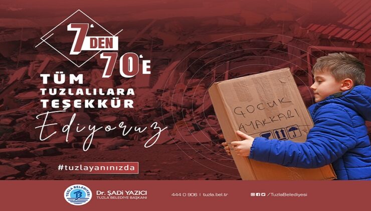 TUZLA BELEDİYE BAŞKANI DR. ŞADİ YAZICI; “BÖLGEDE YARDIM SÜREKLİ İHTİYAÇ”