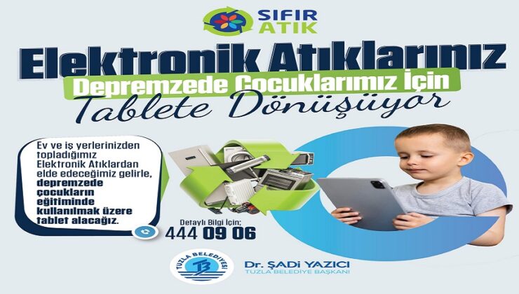 TUZLA BELEDİYESİ’NDEN DEPREM BÖLGESİNDEKİ ÇOCUKLAR İÇİN TABLET KAMPANYASI